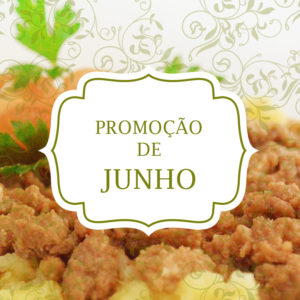 Promoção de Junho esta uma delícia  20 refeições de 250 gramas